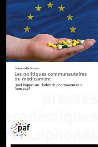 Livre Les Politiques Communautaires Du Medicament Emmanuelle Gruzon