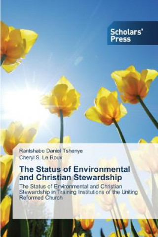 Könyv Status of Environmental and Christian Stewardship Rantshabo Daniel Tshenye
