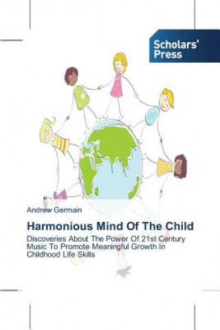 Kniha Harmonious Mind Of The Child Andrew Germain