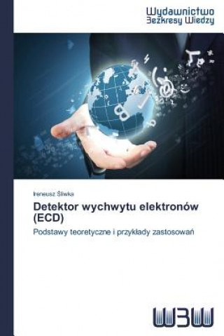 Книга Detektor wychwytu elektronow (ECD) Ireneusz Sliwka