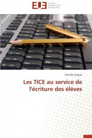 Carte Les Tice Au Service de l' criture Des  l ves Aristide Criquet