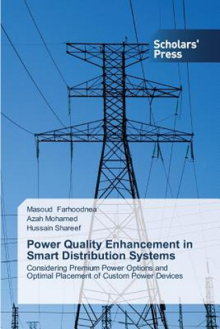 Книга Power Quality Enhancement in Smart Distribution Systems Masoud Farhoodnea