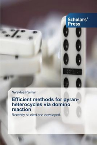 Книга Efficient methods for pyran-heterocycles via domino reaction Parmar Narsidas