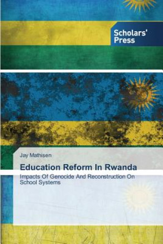 Carte Education Reform In Rwanda Jay Mathisen