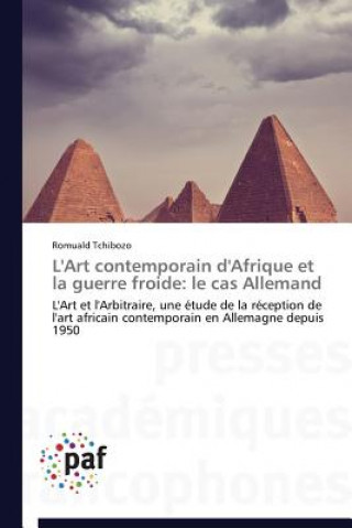 Buch L'Art Contemporain d'Afrique Et La Guerre Froide Romuald Tchibozo