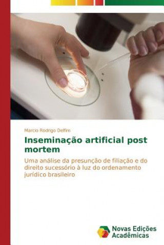 Kniha Inseminacao artificial post mortem Delfim Marcio Rodrigo