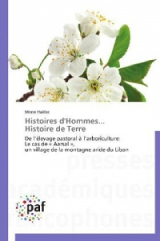 Kniha Histoires d'Hommes... Histoire de Terre Mona Haidar