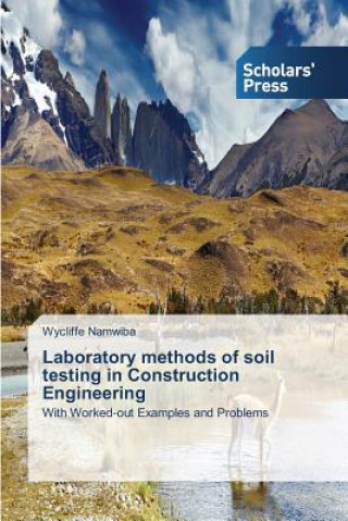 Książka Laboratory methods of soil testing in Construction Engineering Wycliffe Namwiba