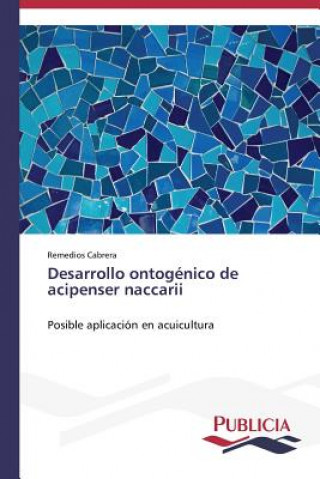 Carte Desarrollo ontogenico de acipenser naccarii Remedios Cabrera