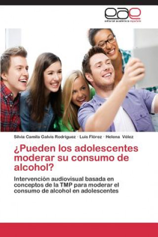 Carte Pueden Los Adolescentes Moderar Su Consumo de Alcohol? Silvia Camila Galvis Rodríguez