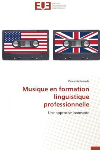 Kniha Musique En Formation Linguistique Professionnelle Pascal Archimede
