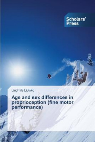 Livre Age and sex differences in proprioception (fine motor performance) Liudmila Liutsko