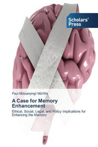 Könyv Case for Memory Enhancement Paul M tuanying M r ithi