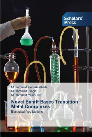 Knjiga Novel Schiff Bases Transition Metal Complexes Muhammad Pervaiz Bhatti