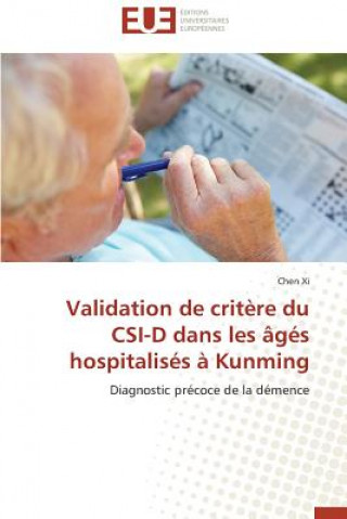 Kniha Validation de Crit re Du Csi-D Dans Les  g s Hospitalis s   Kunming Chen Xi