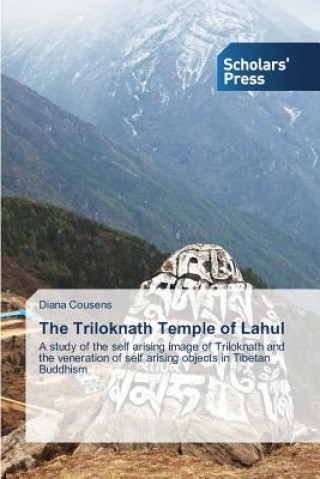 Книга Triloknath Temple of Lahul Diana Cousens