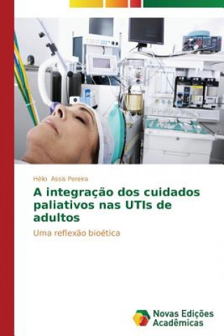 Könyv integracao dos cuidados paliativos nas UTIs de adultos Hélio Assis Pereira