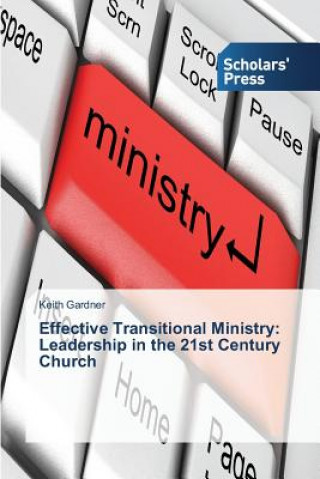 Kniha Effective Transitional Ministry Keith Gardner
