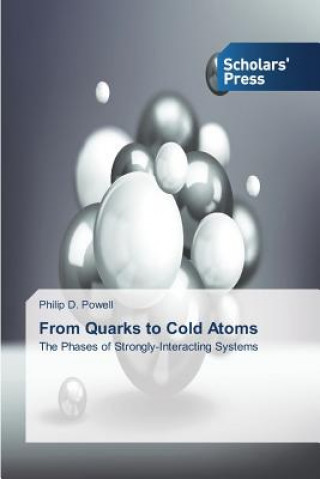 Könyv From Quarks to Cold Atoms Philip D. Powell