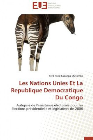 Kniha Les Nations Unies Et La Republique Democratique Du Congo Ferdinand Kapanga Mutombo