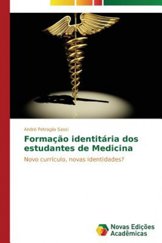 Buch Formacao identitaria dos estudantes de Medicina André Petraglia Sassi