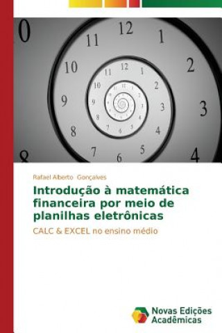 Kniha Introducao a matematica financeira por meio de planilhas eletronicas Rafael Alberto Gonçalves