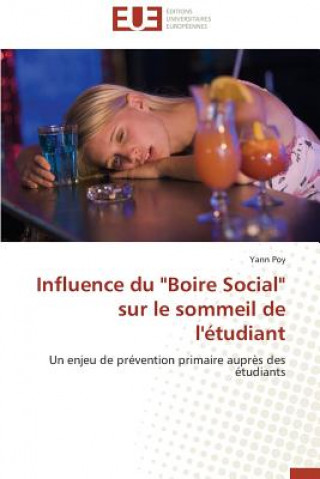 Книга Influence Du "boire Social" Sur Le Sommeil de l' tudiant Yann Poy