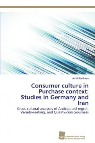 Kniha Consumer culture in Purchase context Atieh Bathaee