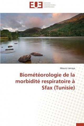 Kniha Biom t orologie de la Morbidit  Respiratoire   Sfax (Tunisie) Mounir Jarraya