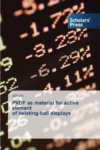 Kniha PVDF as material for active element of twisting-ball displays LIIV Juri