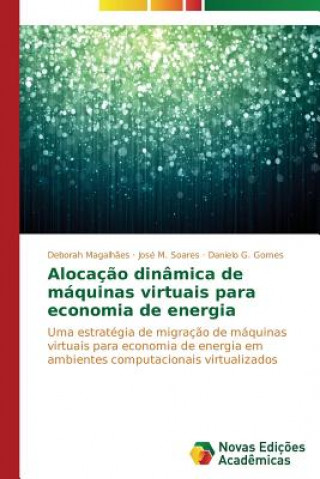 Carte Alocacao dinamica de maquinas virtuais para economia de energia José M. Soares