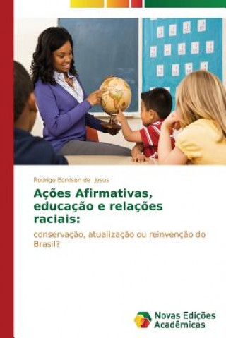 Carte Acoes afirmativas, educacao e relacoes raciais Rodrigo Ednilson de Jesus