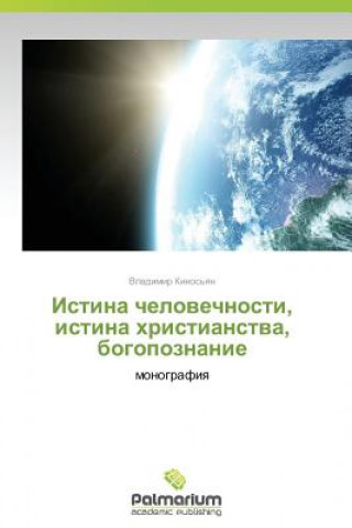 Buch Istina Chelovechnosti, Istina Khristianstva, Bogopoznanie Vladimir Kinos'yan