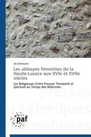 Carte Les Abbayes Feminines de la Haute-Lusace Aux Xvie Et Xviie Siecles Jan Zdichynec