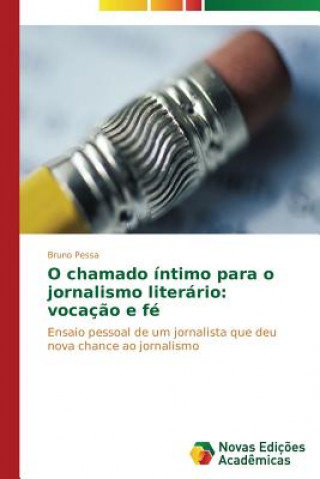 Knjiga O chamado intimo para o jornalismo literario Bruno Pessa