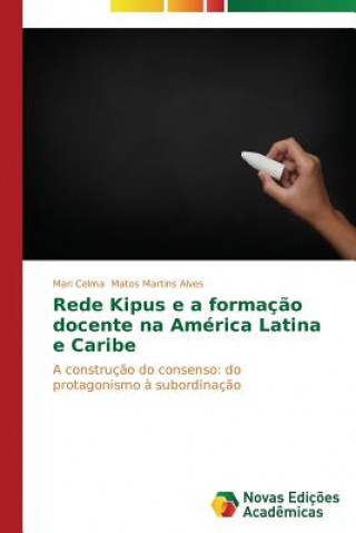 Könyv Rede Kipus e a formacao docente na America Latina e Caribe Mari Celma Matos Martins Alves