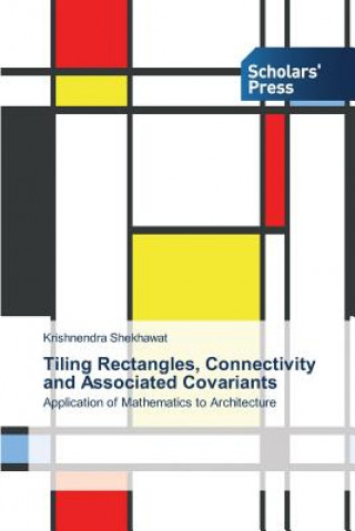 Könyv Tiling Rectangles, Connectivity and Associated Covariants Krishnendra Shekhawat