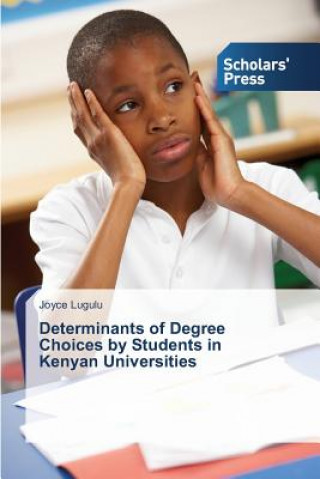 Libro Determinants of Degree Choices by Students in Kenyan Universities Joyce Lugulu