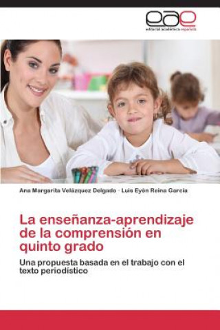 Книга ensenanza-aprendizaje de la comprension en quinto grado Ana Margarita Velázquez Delgado