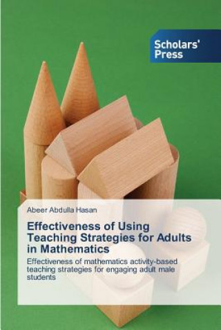 Kniha Effectiveness of Using Teaching Strategies for Adults in Mathematics Abeer Abdulla Hasan