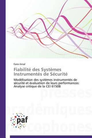 Kniha Fiabilite Des Systemes Instrumentes de Securite Fares Innal
