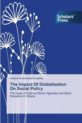 Knjiga Impact Of Globalisation On Social Policy Adams Sulemana Achanso