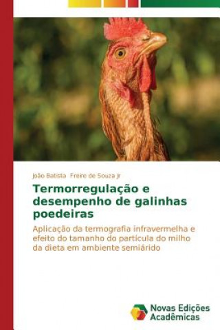 Könyv Termorregulacao e desempenho de galinhas poedeiras Freire De Souza Jr Joao Batista