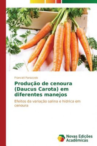 Carte Producao de cenoura (Daucus Carota) em diferentes manejos Francieli Panazzolo