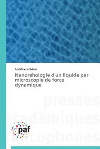 Carte Nanorehologie d'Un Aliquide Par Microscopie de Force Dynamique Abdelhamid Maali