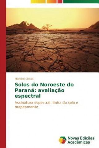 Kniha Solos do Noroeste do Parana Marcelo Chicati
