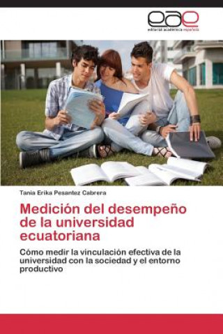 Könyv Medicion del desempeno de la universidad ecuatoriana Tania Erika Pesantez Cabrera