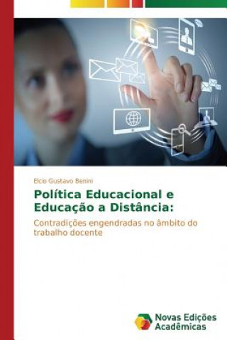 Könyv Politica Educacional e Educacao a Distancia Elcio Gustavo Benini