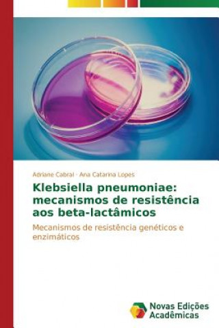 Könyv Klebsiella pneumoniae Cabral Adriane