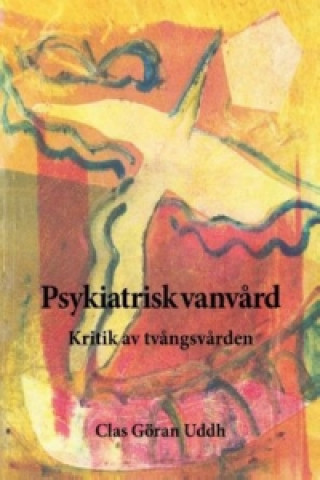 Carte Psykiatrisk vanvård Clas Göran Uddh